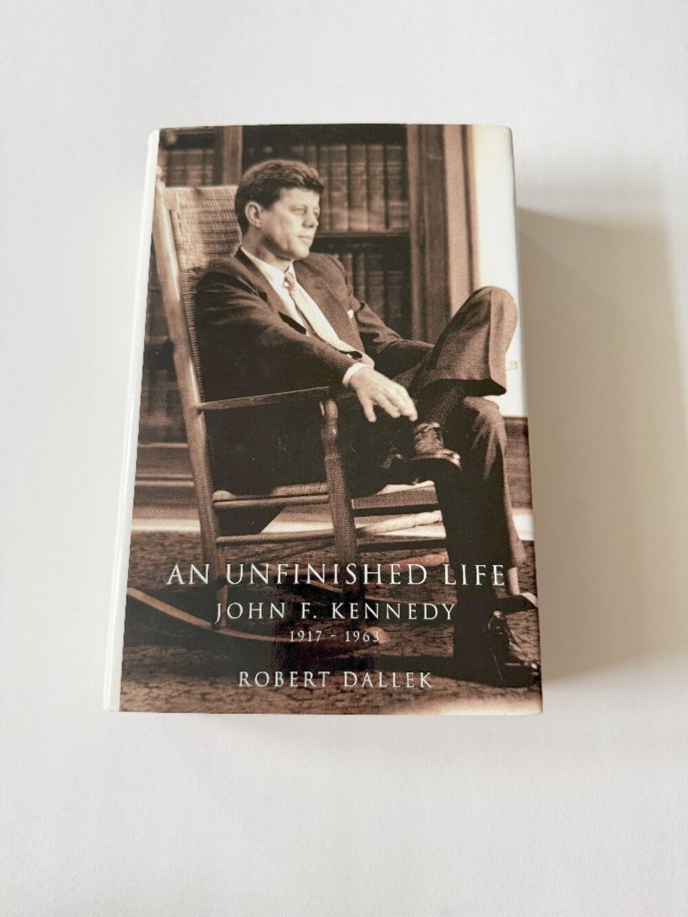 An Unfinished Life John F. Kennedy First Edition